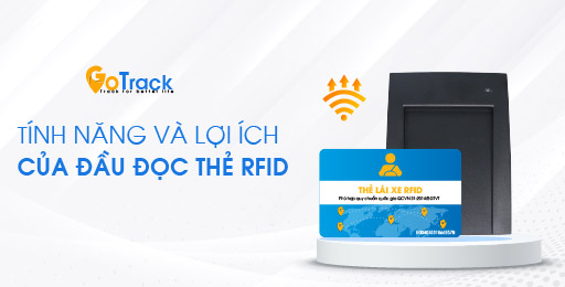 Bạn đã hiểu hết về thiết bị đầu đọc thẻ RFID GoTrack?