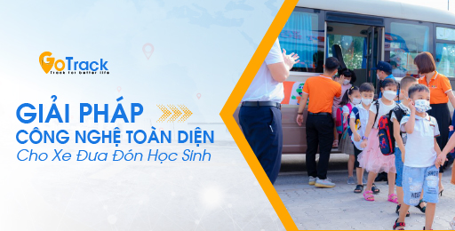 Giải pháp công nghệ toàn diện cho xe đưa đón học sinh và trẻ mầm non