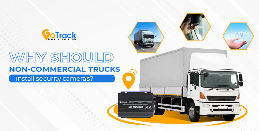 Why should non-commercial trucks install security cameras?