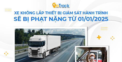 Xe không lắp thiết bị giám sát hành trình sẽ bị phạt nặng từ 01/01/2025
