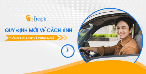 Các bác tài đã biết cách tính thời gian lái xe và dừng nghỉ theo quy định mới?